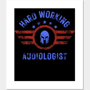 AMERICAN SPARTAN HARD WORKING AUDIOLOGIST Posters and Art